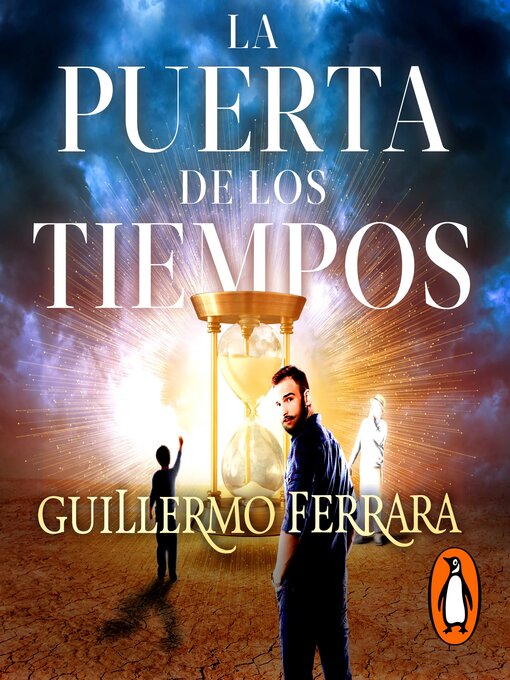 Title details for La puerta de los tiempos by Guillermo Ferrara - Available